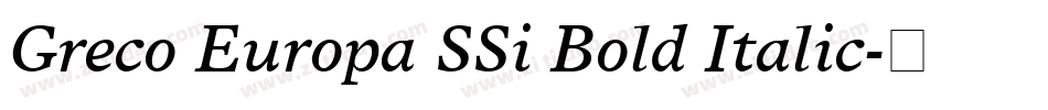 Greco Europa SSi Bold Italic字体转换